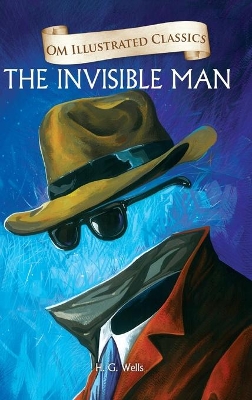 The Invisible Man-Om Illustrated Classics