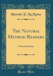 The Natural Method Readers: A Second Reader (Classic Reprint)