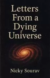 Letters From a Dying Universe
