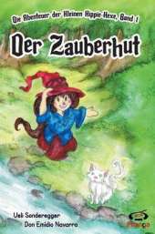 Der Zauberhut: Die Abenteuer Der Kleinen Hippie-Hexe, Band 1