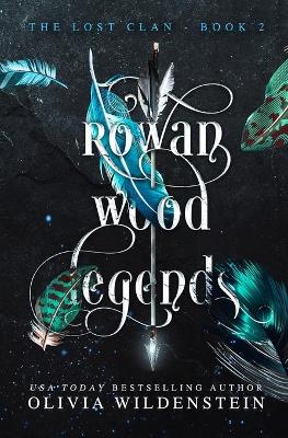 Rowan Wood Legends