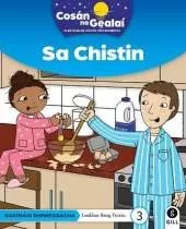 COSAN NA GEALAI Sa Chistin: Senior Infants Fiction Reader 3