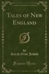 Tales of New England (Classic Reprint)