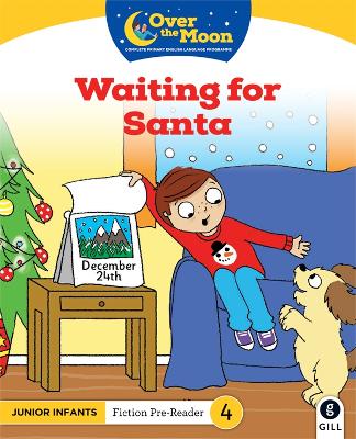 OVER THE MOON Waiting for Santa: Junior Infant Fiction Pre-Reader 4