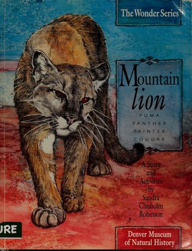 Mountain Lion: Puma, Panther, Painter, Cougar