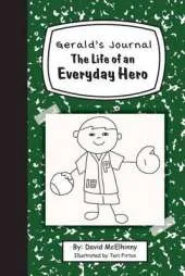 Gerald's Journal: The Life of an Everyday Hero