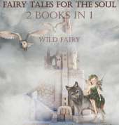 Fairy Tales For The Soul: 2 Books In 1