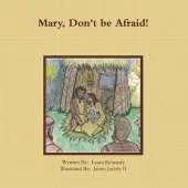 Mary Don't be Afraid
