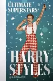 Ultimate Superstars: Harry Styles: When Dreams Come True
