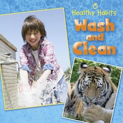Healthy Habits: Wash and Clean