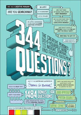 344 Questions: The Creative Person's Do-It-Yourself Guide to Insight, Survival, and Artistic Fulfillment