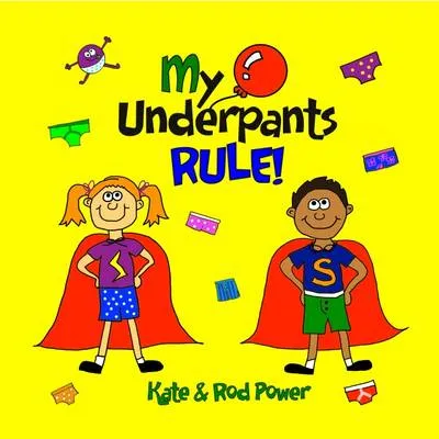 My Underpants Rule!