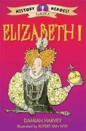 History Heroes: Elizabeth I
