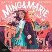 Ming and Marie Spy for Freedom (the Girls Who Changed the World, #2)