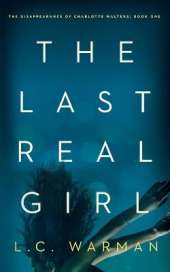 The Last Real Girl: A Mystery