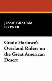 Grace Harlowe's Overland Riders on the Great American Desert