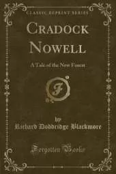 Cradock Nowell: A Tale of the New Forest (Classic Reprint)