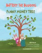 Battery the Bulldog and the Funny Money Tree