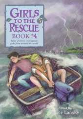 Girls to the Rescue: Tales of Clever, Courageous Girls from Around the World