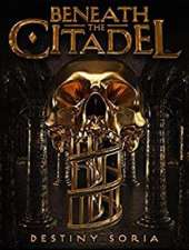 Beneath the Citadel