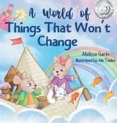 A World of Things That Won't Change: Finding comfort amidst big family transitions