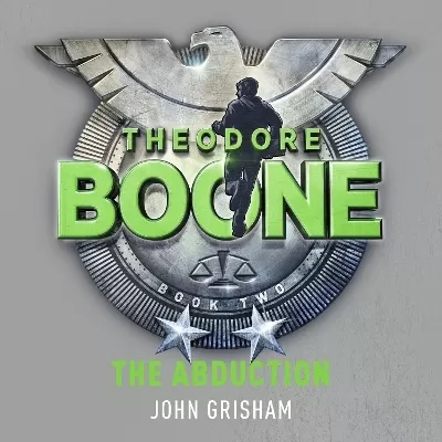 Theodore Boone: The Abduction: Theodore Boone 2