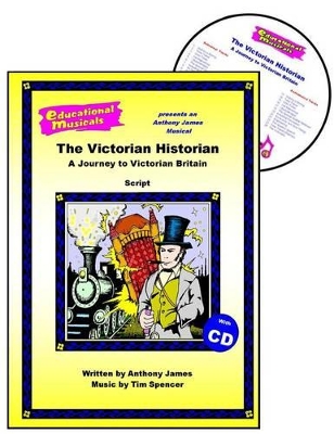 The Victorian Historian: A Journey to Victorian Britain