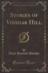 Stories of Vinegar Hill (Classic Reprint)