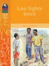 Reading Worlds 4E Leo Fights Back Reader