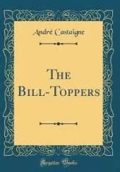 The Bill-Toppers (Classic Reprint)