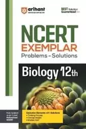 Arihant NCERT Exemplar Biology 12th Problems & Solutions with Exclusive Elements Thinking Process, Concept Insight, Mistake Alert