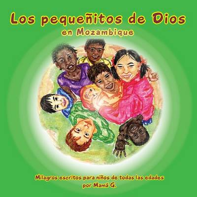 Los Pequenitos de Dios En Mozambique: God's Little People of Mozambique (Spanish)