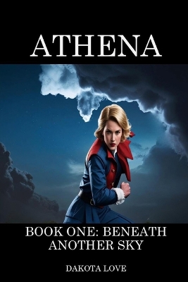Athena Book One: Beneath Another Sky