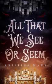 All That We See or Seem