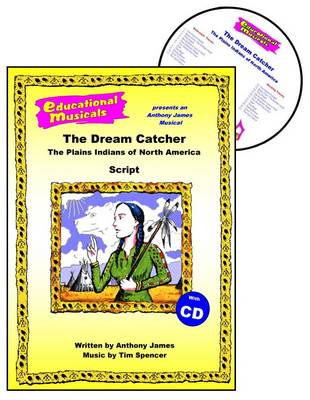 The Dream Catcher: The Plains Indians of North America