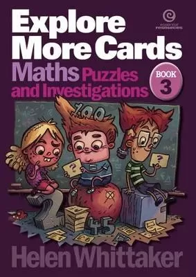 Explore More Cards Yrs 7-9 Bk 3: Maths Puzzles and Investigations