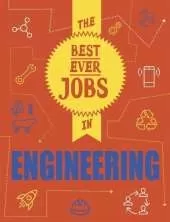 The Best Ever Jobs In: Engineering