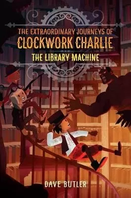 Library Machine: The Extraordinary Journeys of Clockwork Charlie