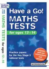 Have a Go Maths Tests: For Ages 13-14