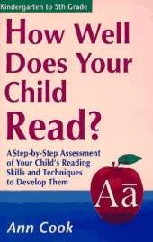 How Well Does Your Child Read?: A Step-by-step Assessment of Your Child's Reading Skills