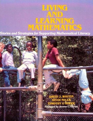 Living and Learning Mathematics: Stories and Strategies for Supporting Mathematical Literacy