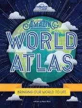 Lonely Planet Kids Amazing World Atlas: Explore Every Country on the Planet | Discover 240 Pages of Illustrated Maps & Infographics | Mind-Blowing Photography & Fun Facts