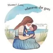 Mummy's Love, wherever she goes