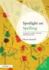 Spotlight on Spelling: A Teacher's Toolkit of Instant Spelling Activities