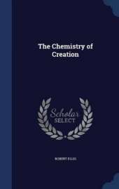 The Chemistry of Creation