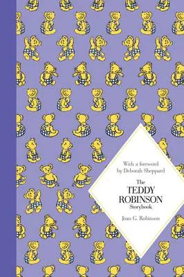 The Teddy Robinson Storybook: Macmillan Classics Edition