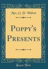 Poppy's Presents (Classic Reprint)