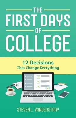 The First Days of College: 12 Decisions That Change Everything