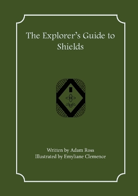 The Explorer's Guide to Shields