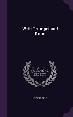 With Trumpet and Drum